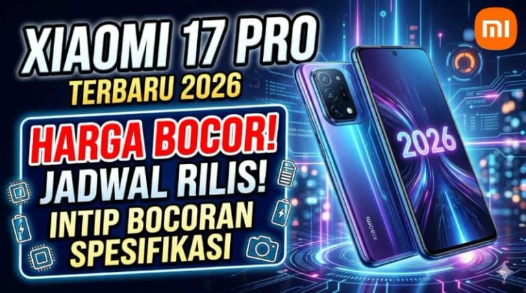 Harga Xiaomi 17 Pro 2026 Bocor? Simak Spesifikasi Terbaru Jadwal Rilisnya