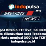 EU spot Bitcoin ETF live, Sei Network beta diluncurkan saat Tradecurve Markets menjual 300 juta TCRV